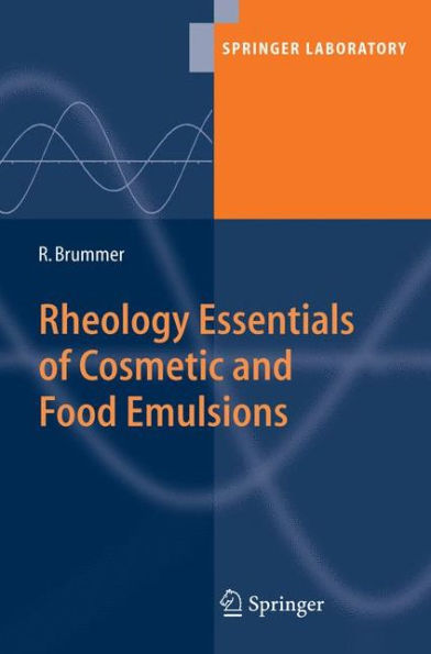 Rheology Essentials of Cosmetic and Food Emulsions / Edition 1