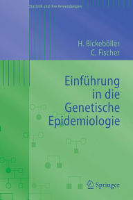 Title: Einfï¿½hrung in die Genetische Epidemiologie / Edition 1, Author: Heike Bickebïller