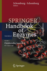Title: Class 1 Oxidoreductases XII: EC 1.14.15 - 1.97 / Edition 2, Author: Dietmar Schomburg