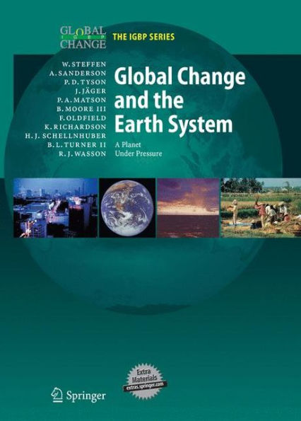 Global Change and the Earth System: A Planet Under Pressure / Edition 1