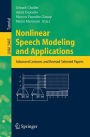 Nonlinear Speech Modeling and Applications: Advanced Lectures and Revised Selected Papers