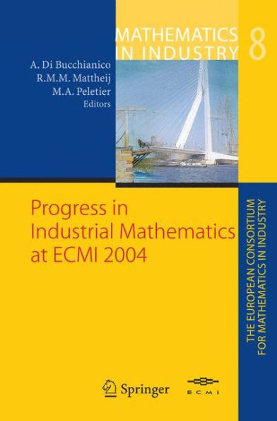 Progress in Industrial Mathematics at ECMI 2004 / Edition 1