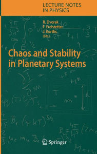 Title: Chaos and Stability in Planetary Systems / Edition 1, Author: Rudolf Dvorak