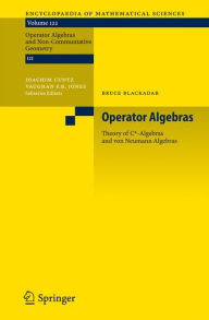 Title: Operator Algebras: Theory of C*-Algebras and von Neumann Algebras, Author: Bruce Blackadar