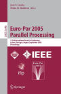 Euro-Par 2005 Parallel Processing: 11th International Euro-Par Conference, Lisbon, Portugal, August 30 - September 2, 2005, Proceedings