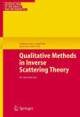 Qualitative Methods in Inverse Scattering Theory: An Introduction / Edition 1