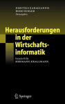 Alternative view 2 of Herausforderungen in der Wirtschaftsinformatik: Festschrift fï¿½r Hermann Krallmann
