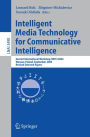 Intelligent Media Technology for Communicative Intelligence: Second International Workshop, IMTCI 2004, Warsaw, Poland, September 13-14, 2004. Revised Selected Papers