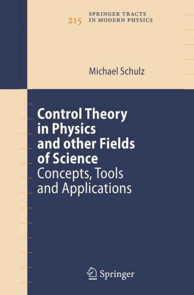 Control Theory in Physics and other Fields of Science: Concepts, Tools, and Applications / Edition 1