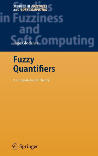 Fuzzy Quantifiers: A Computational Theory / Edition 1