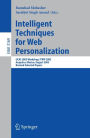 Intelligent Techniques for Web Personalization: IJCAI 2003 Workshop, ITWP 2003, Acapulco, Mexico, August 11, 2003, Revised Selected Papers