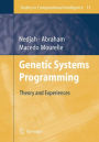 Genetic Systems Programming: Theory and Experiences / Edition 1