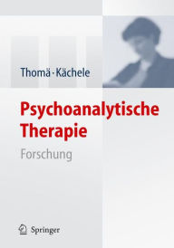 Title: Psychoanalytische Therapie: Forschung / Edition 1, Author: Helmut Thomä