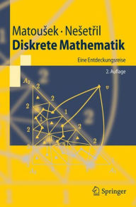 Title: Diskrete Mathematik: Eine Entdeckungsreise / Edition 2, Author: Jaroslav Nesetril
