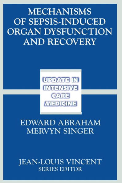 Mechanisms of Sepsis-Induced Organ Dysfunction and Recovery / Edition 1