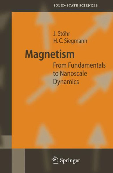 Magnetism: From Fundamentals to Nanoscale Dynamics / Edition 1