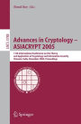 Advances in Cryptology - ASIACRYPT 2005: 11th International Conference on the Theory and Application of Cryptology and Information Security, Chennai, India, December 4-8, 2005, Proceedings
