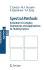 Spectral Methods: Evolution to Complex Geometries and Applications to Fluid Dynamics / Edition 1