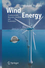 Wind Energy: Fundamentals, Resource Analysis and Economics / Edition 1