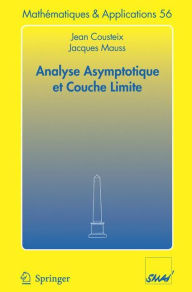 Title: Analyse asymptotique et couche limite / Edition 1, Author: Jean Cousteix
