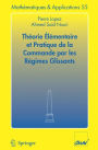 Théorie élémentaire et pratique de la commande par les régimes glissants