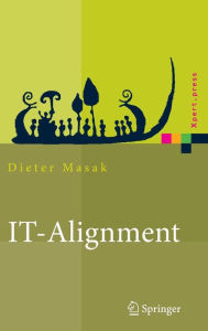 Title: IT-Alignment: IT-Architektur und Organisation, Author: Dieter Masak