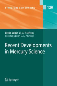 Title: Recent Developments in Mercury Science / Edition 1, Author: David A. Atwood