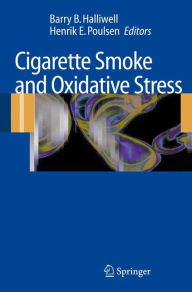 Title: Cigarette Smoke and Oxidative Stress, Author: Barry B. Halliwell