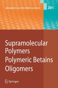 Title: Supramolecular Polymers/Polymeric Betains/Oligomers / Edition 1, Author: B. Donnio