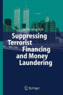 Suppressing Terrorist Financing and Money Laundering / Edition 1