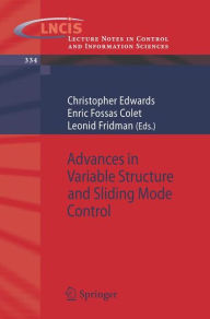 Title: Advances in Variable Structure and Sliding Mode Control / Edition 1, Author: Christopher  Edwards