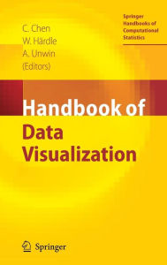 Title: Handbook of Data Visualization / Edition 1, Author: Chun-houh Chen
