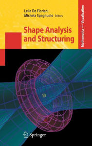 Title: Shape Analysis and Structuring, Author: Leila de Floriani