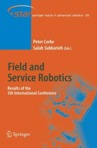 Title: Field and Service Robotics: Results of the 5th International Conference, Author: Peter Corke