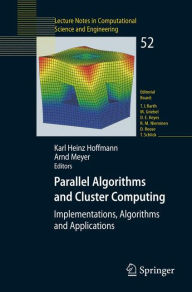 Title: Parallel Algorithms and Cluster Computing: Implementations, Algorithms and Applications, Author: Karl Heinz Hoffmann