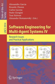 Title: Software Engineering for Multi-Agent Systems IV: Research Issues and Practical Applications / Edition 1, Author: Alessandro Garcia