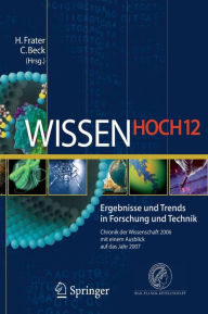 Title: Wissen Hoch 12: Ergebnisse und Trends in Forschung und Technik Chronik der Wissenschaft 2006 mit einem Ausblick auf das Jahr 2007, Author: Nadja Podbregar