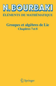 Title: Groupes et algèbres de Lie: Chapitres 7 et 8, Author: N. Bourbaki
