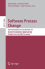 Software Process Change: International Software Process Workshop and International Workshop on Software Process Simulation and Modeling, SPW/ProSim 2006, Shanghai, China, May 20-21, 2006, Proceedings