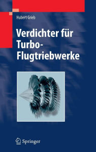 Title: Verdichter für Turbo-Flugtriebwerke, Author: Hubert Grieb
