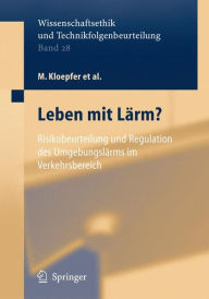 Title: Leben mit Lärm?: Risikobeurteilung und Regulation des Umgebungslärms im Verkehrsbereich / Edition 1, Author: M. Kloepfer