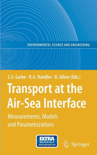 Transport at the Air-Sea Interface: Measurements, Models and Parametrizations / Edition 1