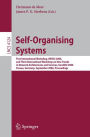 Self-Organizing Systems: First International Workshop, IWSOS 2006 and Third International Workshop on New Trends in Network Architectures and Services, EuroNGI 2006, Passau, Germany, September 18-20, 2006, Proceedings / Edition 1