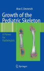 Growth of the Pediatric Skeleton: A Primer for Radiologists / Edition 1