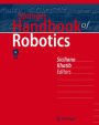 Springer Handbook of Robotics / Edition 1