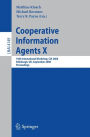 Cooperative Information Agents X: 10th International Workshop, CIA 2006, Edinburgh, UK, September 11-13, 2006, Proceedings / Edition 1