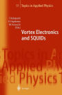 Vortex Electronics and SQUIDs / Edition 1