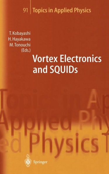 Vortex Electronics and SQUIDs / Edition 1