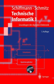 Title: Technische Informatik 1: Grundlagen der digitalen Elektronik, Author: Wolfram Schiffmann