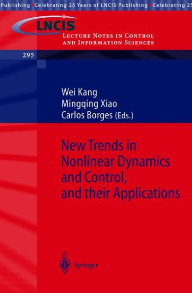 New Trends in Nonlinear Dynamics and Control, and their Applications / Edition 1